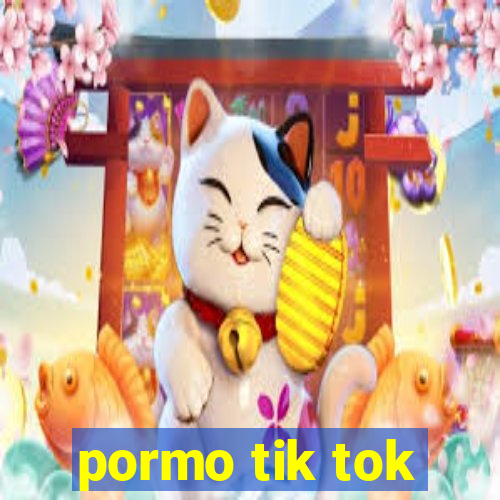 pormo tik tok